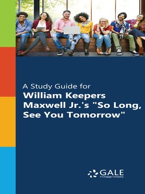 cover image of A Study Guide for William Keepers Maxwell Jr.'s "So Long, See You Tomorrow"